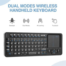 Load image into Gallery viewer, Rii K06 Mini Bluetooth Keyboard,Backlit 2.4GHz Wireless Keyboard with IR Learning, Portable Lightweight with Touchpad Compatible with Android TV Box/Mac/Windows/HTPC/IPTV (2.4G and Bluetooth)
