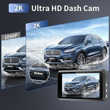 Load image into Gallery viewer, 2K Dual Dash Camera for Cars, Free 64G SD Card, FHD 2K+1080P Dash Cam Front and Rear, 3.2'' IPS Screen, 176° Wide Angle Dashcam, 24H Parking Monitor, G-Sensor, Loop Recording, Night Vision, WDR