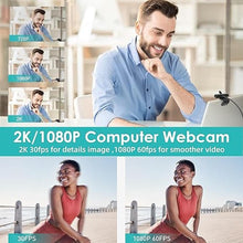 Load image into Gallery viewer, saylas 2K Webcam, FHD Streaming Camera with 2K/30fps, 1080P/60fps, Autofocus, Dual Noise-Cancelling Microphones, Privacy Cover and Tripod, for Computer/Zoom/Skype/Teams/Laptop/MacBook/Windows