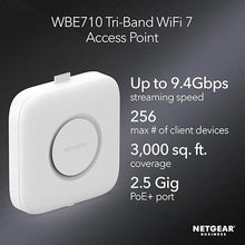 Load image into Gallery viewer, NETGEAR Cloud Managed Wireless Multi-Gig Access Point (WBE710) - WiFi 7 Tri-Band BE9400 Speed | Mesh | MU-MIMO | 802.11be | Optional Insight Remote Management | PoE+ | Power Adapter not Included