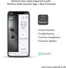 Load image into Gallery viewer, Technics True Wireless Earbuds with Industry Leading Noise Cancelling | Bluetooth Earbuds | Dual Hybrid Technology, Hi-Fi Sound, Compact Design | Alexa Compatible | (EAH-AZ70W-K), Black