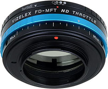 Load image into Gallery viewer, Vizelex ND Throttle Lens Adapter Compatible with Canon FD Lenses on Micro Four Thirds Cameras