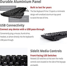 Load image into Gallery viewer, Das Keyboard Prime 13 Backlit Wired Mechanical Keyboard, Cherry MX Brown Mechanical Switches, Clean White LED Backlit Keys, USB pass-through, Aluminum Top Panel (104 keys, Black)
