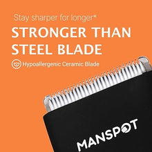 Load image into Gallery viewer, MANSPOT Manscape Groin &amp; Body Hair Trimmer for Men, Electric Ball Trimmer Pubic Trimmer Shaver,Manscape Kit with 4 Guard,Replaceable Ceramic Blade Heads,Waterproof Wet/Dry Shaver,90 Minutes Shaving
