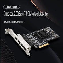 Load image into Gallery viewer, Quad-Port 2.5GBase-T PCIe Network Adapter RTL8125B 2500/1000/100Mbps PCI Express Gigabit Ethernet Card RJ45 LAN Controller Support PXE for Windows/Linux/MAC with Low Profile
