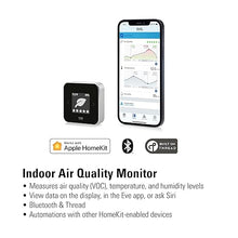 Load image into Gallery viewer, Eve Room - Indoor air Quality Sensor to Monitor air Quality (VOC), Temperature &amp; Humidity, Apple HomeKit Technology, Bluetooth and Thread
