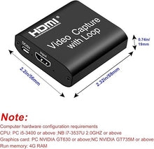 Load image into Gallery viewer, Video Capture Card 4K HDMI Device with Loop Out, Full HD 1080P Game Capture Video Recorder for Live Streaming, Broadcasting or Video Conference,S3/PS4/Xbox One/DSLR/Camcorders
