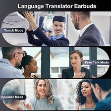 Load image into Gallery viewer, Language Translator Earbuds,with 138 Languages, Real time Smart Translator Fast Reaction with Noise Cancelling,Bluetooth Earphones,Free Mode,Touch Mode to Control Translation,Speaker Mode
