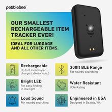 Load image into Gallery viewer, Pebblebee Tracker Universal Tag - Rechargeable Mini Item Tracker | Alternative to Air Tag &amp; Android Trackers | 8-Month Battery Life | Works with Both Android &amp; iOS Find My Apps | LED &amp; Sound Alerts
