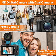 Load image into Gallery viewer, 5K Digital Camera 5X Optical Zoom Cameras for Photography, 64MP Front and Rear Dual Cameras Vlogging Camera for YouTube Video with 3.2&quot; IPS Touchscreen, 6-Axis Stabilization, 64G TF Card, 2 Batteries
