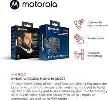 Load image into Gallery viewer, Motorola Bluetooth Earpiece HK500 in-Ear Wireless Mono Headset with Mic for Clear Phone Calls - Smart Touch/Voice Control, Noise Cancelling Microphone, Multipoint Connectivity, Long Battery Life
