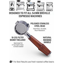 Load image into Gallery viewer, 54mm Bottomless Portafilter Breville Compatible Rosewood Handle &amp; Naked 18-21 Gram Filter Basket Included, Fits Barista Express, Pro, Touch, Bambino, Infuser, Duo Temp Pro
