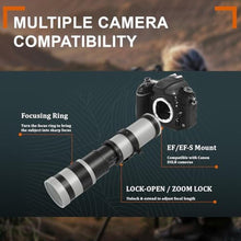 Load image into Gallery viewer, BENOISON 420-800mm Telephoto Lens for Canon - EF Lens for Canon DSLR, Manual Focus MF Zoom Lens for Canon EOS Rebel SL3 SL2 SL1 T8i T7i T7 T6 4000D 1500D 90D 80D 77D 70D 60D 7D 6D 5D 1D DSLR Cameras
