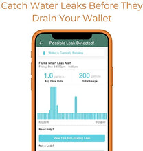 Load image into Gallery viewer, Flume 2 Smart Home Water Monitor &amp; Water Leak Detector: Detect Water Leaks Before They Cause Damage. Monitor Your Water Use to Reduce Waste &amp; Save Money. Installs in Minutes, No Plumbing Required
