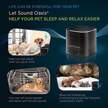 Load image into Gallery viewer, Sound Oasis Bluetooth Sound Therapy System for Pets I 20 Built-in Sounds I Dr Developed Sounds I Sleep Enhancer and Calms Pet Anxiety

