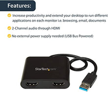 Load image into Gallery viewer, StarTech.com USB 3.0 to Dual HDMI Adapter - 1x 4K 30Hz &amp; 1x 1080p - External Video &amp; Graphics Card - USB Type-A to HDMI Dual Monitor Display Adapter - Supports Windows Only - Black (USB32HD2)
